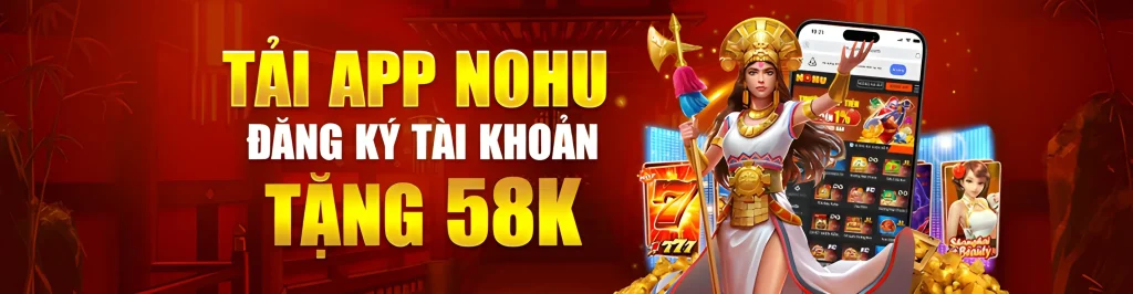 46nohu tặng hội viên 58k khi tải app